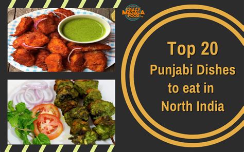 Top 20 Punjabi Dishes To Eat In North India Crazy Masala Food