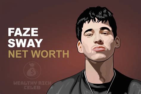 Faze Sway Net Worth How Rich Is The American Youtuber