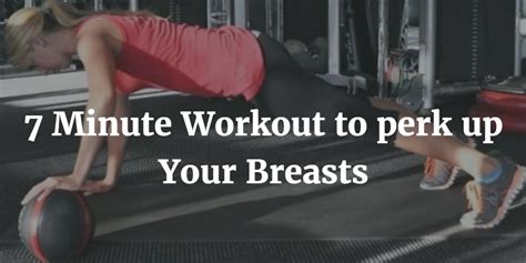 7 minute workout to perk up your breasts