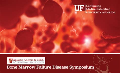 Bone Marrow Failure Disease Symposium Continuing Medical Education