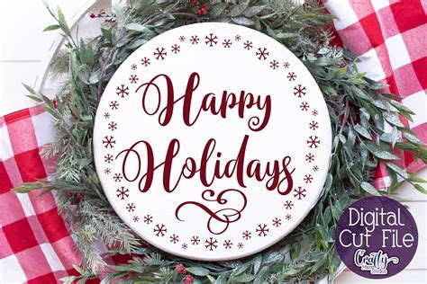 Christmas Svg Happy Holidays Svg Round Christmas Sign By Crafty Mama