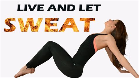 Live And Let Sweat Workout Youtube