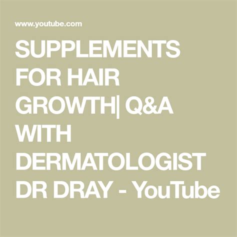 Supplements For Hair Growth Qanda With Dermatologist Dr Dray Youtube