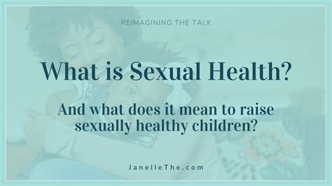 Sex Ed Parent Tips What Is Sexual Health And What Does It Mean To