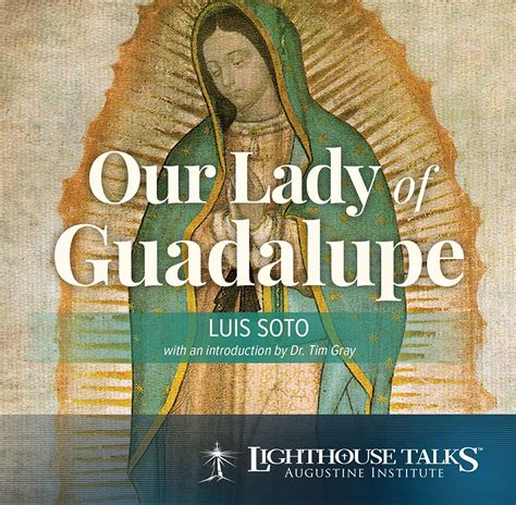 Our Lady Of Guadalupe Lighthouse Catholic Media Home