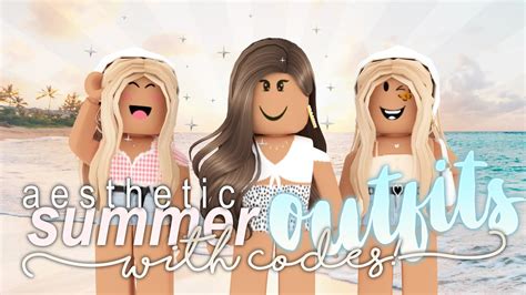 Aesthetic Summer Outfits With Codesids Roblox