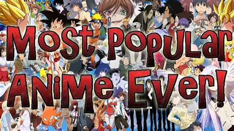 Most Popular Anime Series Ever Vote For Your All Time