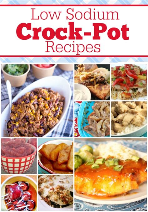Slow cooking can make even the toughest of meats (which are usually the cheapest!) moist and delicious. 170+ Low Sodium Crock-Pot Recipes - Crock-Pot Ladies