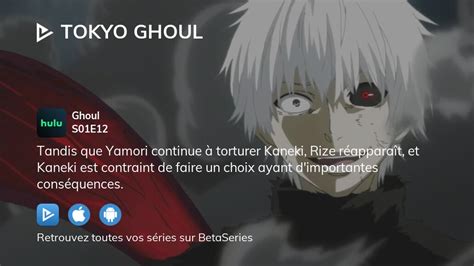 Où Regarder Tokyo Ghoul Saison 1 épisode 12 En Streaming Complet