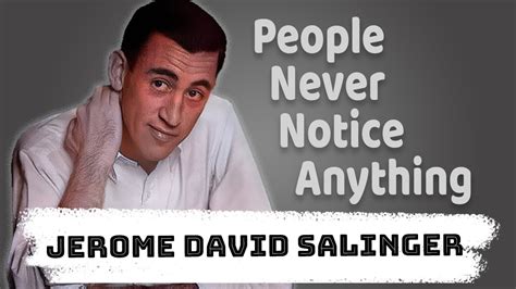 J D Salinger Biography Jerome David Salinger Quotes Interesting Facts YouTube