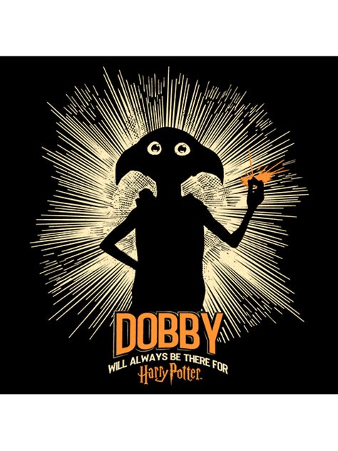 Dobby Will Always Be There For Harry Potter T Shirt Official Harry