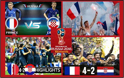 Worth Watching Moments Of Fifa World Cup 2018 Final