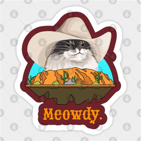 Meowdy Texas Cat Cowboy Meme Funny Internet Illustration Meowdy Howdy