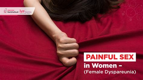 Painful Sex In Women Female Dyspareunia Garbhagudi Ivf Centre
