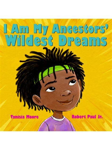 I Am My Ancestors Wildest Dreams Sscarlets Web Bookstore