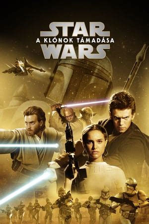 All spoilers regarding the skywalker saga, and the clone wars are unmarked. Star Wars II. Rész - A Klónok Támadása Teljes Film [2002 ...