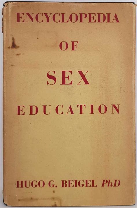 encyclopedia of sex education the biological physiological psychological social legal and