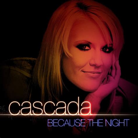 Cascada Because The Night Riffs And Rays Remix Lyrics Genius Lyrics