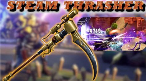 ⚡130 Steam Thrasher Review Spin Forever Fortnite Save The World