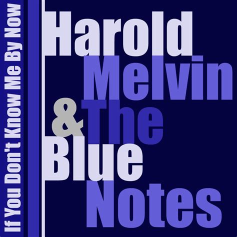 ‎if You Dont Know Me By Now Di Harold Melvin And The Blue Notes Su Apple Music