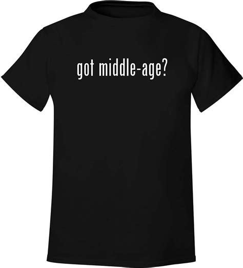 Got Middle Age Mens Soft And Comfortable T Shirt Black Xx Large Clothing