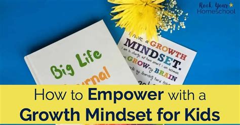 How To Empower With A Growth Mindset For Kids Rock Your Homeschool