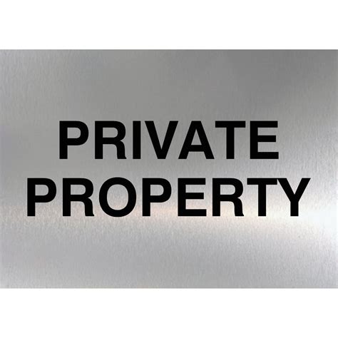 Private Property Sign Brushed Silver Private Land Signs