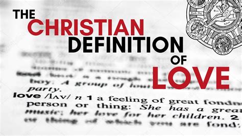 The Christian Definition Of Love And Its Connection To Memory