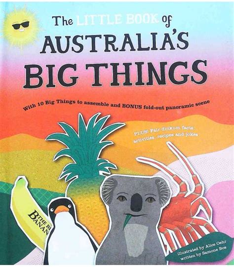 Big history is the attempt to understand and condense the entire story of the cosmos, from the big bang to the current day. The Little Book of Australia's Big Things | Samone Bos ...