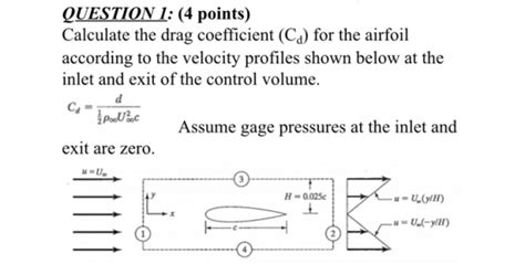 Question 1 4 Points Calculate The Drag Coefficient Cd For The