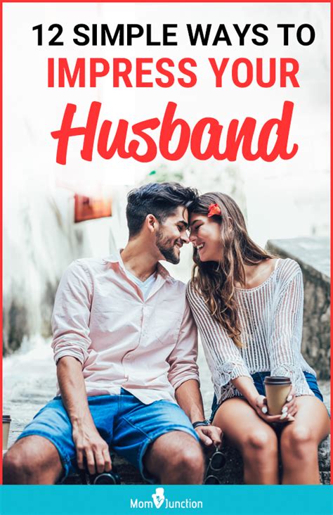 Here you may to know how to impress a new man. How To Impress Your Husband: 12 Tricks To Attract Him All Again in 2020 | Mom junction, New ...