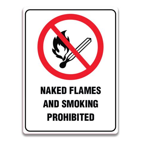NAKED FLAMES AND SMOKING PROHIBITED SIGN Safety Sign And Label