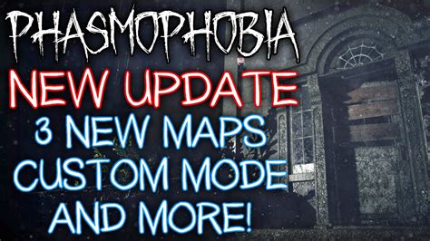 The Biggest Update Ever For Phasmophobia 3 New Maps New Difficulty
