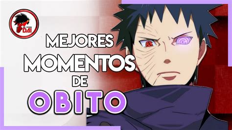 Naruto Los Mejores Momentos De Obito Uchiha Youtube