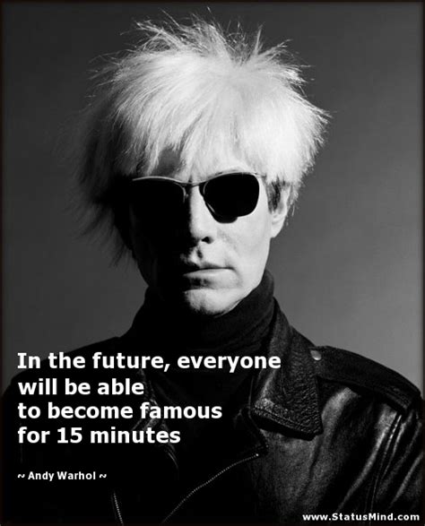 Https://tommynaija.com/quote/andy Warhol In The Future Quote