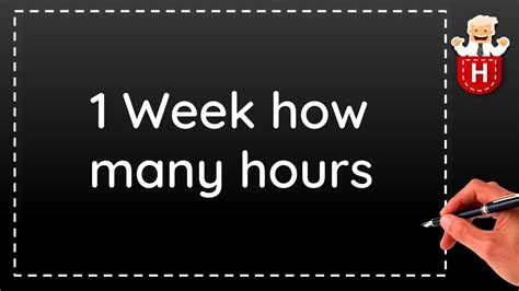 1 Week How Many Hours Youtube