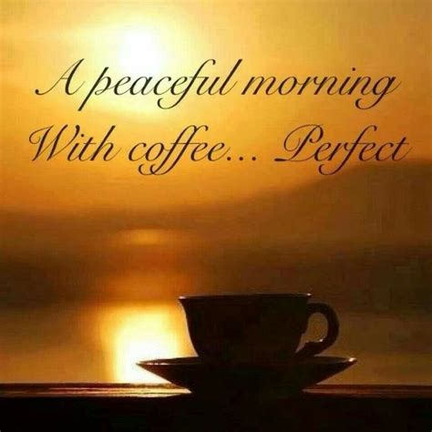 Coffee At Sunrise ~ Good Morning Its Coffee Time Pinterest
