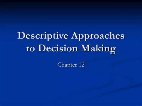 Ppt Descriptive Approaches To Decision Making Powerpoint Presentation