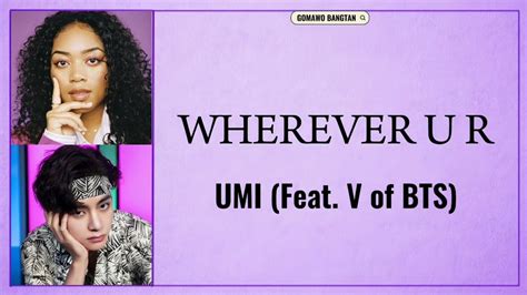 Umi Wherever U R Feat V Of Bts Lyrics Youtube