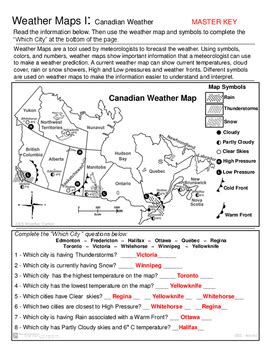 Some of the worksheets displayed are weather and climate work, chapter 3 climates of the earth, weather patterns answer key, sixth grade weather, second grade weather, teaching notes, activity recent weather patterns. Weather Maps - Canada Edition - Weather Conditions and ...