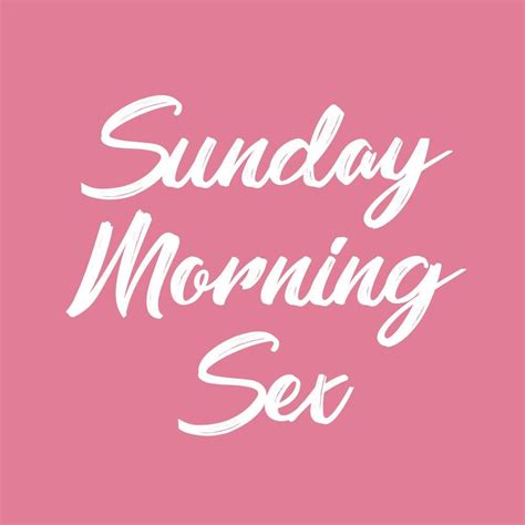 Sunday Morning Sex Events