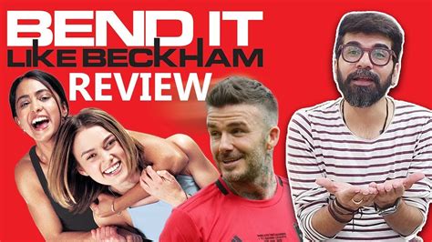 Bend It Like Beckham Review Bend It Like Beckham Movie Cast Bend It