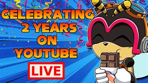 Celebrating 2 Years On Youtube Live Youtube