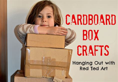 Cardboard Box Ideas For Kids