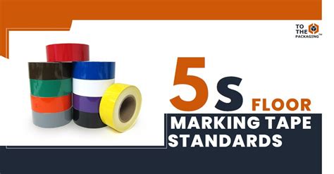 5s Floor Marking Tape Standards Is It Important
