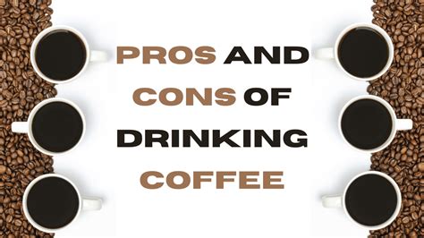 The Truth About Coffee Pros And Cons Of Drinking Coffee