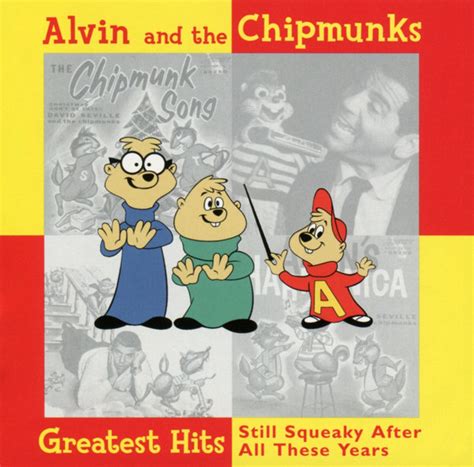 Alvin And The Chipmunks Greatest Hits Still Squeaky After All These