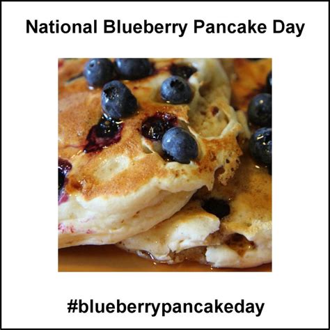National Blueberry Pancake Day January 28 2019 Blueberry Pancakes