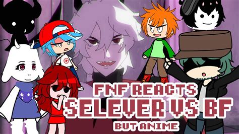 Download Friday Night Funkin Reacts To Selever Vs Bf But Anime By Pol