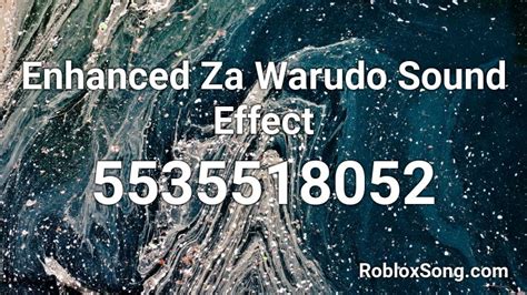 Enhanced Za Warudo Sound Effect Roblox Id Roblox Music Codes